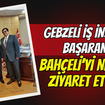Gebzeli İş İnsanı Başaran Bahçeli’yi neden ziyaret etti