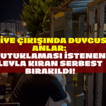 Adliye Çıkışında Duygusal Anlar: Tutuklaması İstenen Leyla Kıran Serbest Bırakıldı!