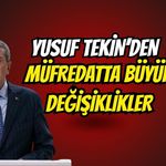 Tekin'den Müfredatta Büyük Terim Değişikliği