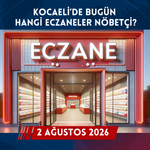 Kocaeli'de Bugün Hangi Eczaneler Nöbetçi? 2 Ağustos Pazar 2026 Bugün Nöbetçi Eczaneler