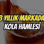 58 Yıllık Devden Yerli Kola Hamlesi