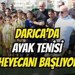 Darıca'da Ayak Tenisi Heyecanı Başlıyor