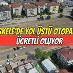 Başiskele’de Yol Üstü Otoparklar Ücretli Oluyor!