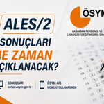 Ales 2 Sonuç Tarihi Belli Oldu Mu? Ne Zaman Açıklanacak?