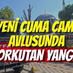 İzmit Yeni Cuma Camii Avlusunda Korkutan Yangın: Giriş ve Çıkışlar Kapatıldı!