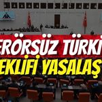 TBMM'de Tarihi Oylama: "Terörsüz Türkiye" Teklifi Yasalaştı