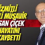 İzmitli Mali Müşavir Hasan Çiçek Hayatını Kaybetti