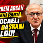 Erdem Arcan YENİ Parti Kocaeli İl Başkanı Oldu