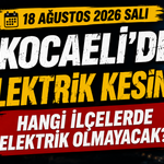 Kocaeli’de 18 Ağustos'ta Hangi İlçelerde Elektrik Olmayacak?