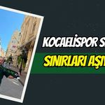 Kocaelispor Sevgisi Sınırları Aştı