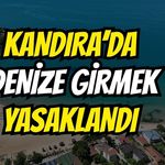 Kandıra’da Denize Girmek Yasak