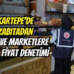 Kartepe’de Zabıtadan Fırın Ve Marketlere Fahiş Fiyat Denetimi