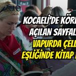Kocaeli'de Körfez’e Açılan Sayfalar: Vapurda Çello Eşliğinde Kitap Keyfi