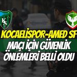 Kocaelispor-Amed Maçında Güvenlik Seferberliği