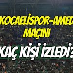 Kocaelispor-Amed Maçını Kaç Kişi İzledi?
