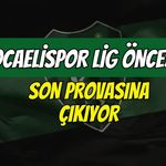 Kocaelispor Son Provasına Çıkıyor