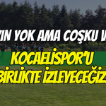 YAYIN YOK AMA COŞKU VAR! KOCAELİSPOR’U BİRLİKTE İZLEYECEĞİZ
