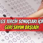 LGS Tercih Sonuçları İçin Geri Sayım Başladı!