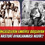 İngilizlerin Emriyle Başlayan Nasturi Ayaklanması Nedir? Nasıl Bastırılmıştır ?