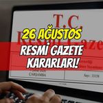Resmi Gazete'de Bugün: 26 Ağustos 2026