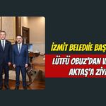 İzmit Belediye Başkan Vekili Lütfü Obuz’dan Vali İlhami Aktaş’a Ziyaret