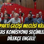 YENİ Parti Geçişi Meclisi Kilitledi: İhtisas Komisyonu Seçimlerine Dilekçe Engeli!