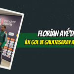 Florian Ayé'den İlk Gol ve Galatasaray Açıklaması