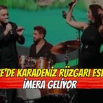 Gebze’de Karadeniz Rüzgarı Esecek: İmera Geliyor!