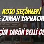 KOTO Seçimleri Ne Zaman Yapılacak? Seçim Tarihi Belli Oldu