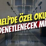 Kocaeli’de Özel Okullar Denetlenecek Mi?