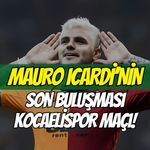Icardi'nin Son Buluşması Kocaelispor Maçı Olacak