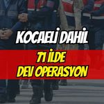 Kocaeli Dahil 71 İlde Uyuşturucu Operasyonu
