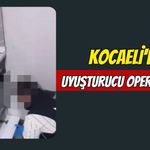 Kocaeli'de Uyuşturucu Operasyonu