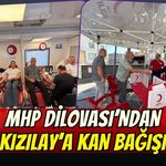 MHP Dilovası’ndan Kızılay’a Kan Bağışı