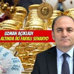 Uzman Açıkladı: Gram Altında İki Farklı Senaryo