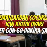 Uzmanlardan Çocuklar İçin Kritik Uyarı: Her Gün 60 Dakika Şart
