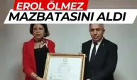 EROL ÖLMEZ MAZBATASINI ALDI