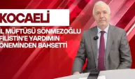 KOCAELİ İL MÜFTÜSÜ SÖNMEZOĞLU, FİLİSTİN’E YARDIMIN ÖNEMİNDEN BAHSETTİ