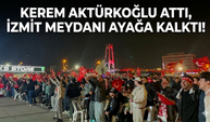 Kerem Aktürkoğlu Attı, İzmit Meydanı Ayağa Kalktı!