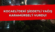 Kocaeli'de Şiddetli Yağış Bu Kez Karamürsel'i Vurdu: Ev ve İş Yerleri Sular Altında!
