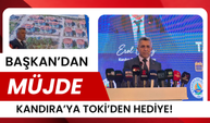 Müjdeyi Erol Ölmez Verdi: Kandıra’ya TOKİ’den Hediye!