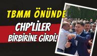 TBMM Önünde CHP’liler Birbirine Girdi! Meclis Kapısında Kılıçdaroğlu ve Özel Destekçileri Arasında Arbede