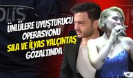 Ünlülere uyuşturucu operasyonu: Sıla ve İlyas Yalçıntaş gözaltında