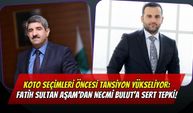 KOTO Seçimleri Öncesi Tansiyon Yükseliyor: Fatih Sultan Aşam’dan Necmi Bulut’a Sert Tepki!