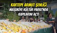 Kartepe Armut Şenliği Maşukiye Kültür Parkı’nda Kapılarını Açtı