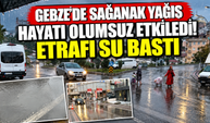 Gebze’de Sağanak Yağış Hayatı Olumsuz Etkiledi! Etrafı Su Bastı