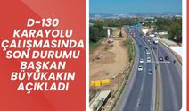 D-130 Karayolu Çalışmasında Son Durumu Büyükakın Açıkladı