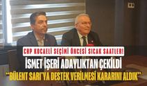CHP Kocaeli’de Sürpriz Gelişme: İsmet İşeri Çekildi, Destek Bülent Sarı’ya