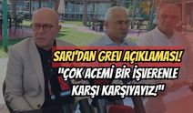 Sarı'dan P&G Grevi Açıklaması: Çok Acemi Bir İşverenle Karşı Karşıyayız!