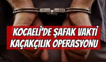 Kocaeli'de Şafak Vakti Kaçakçılık Operasyonu